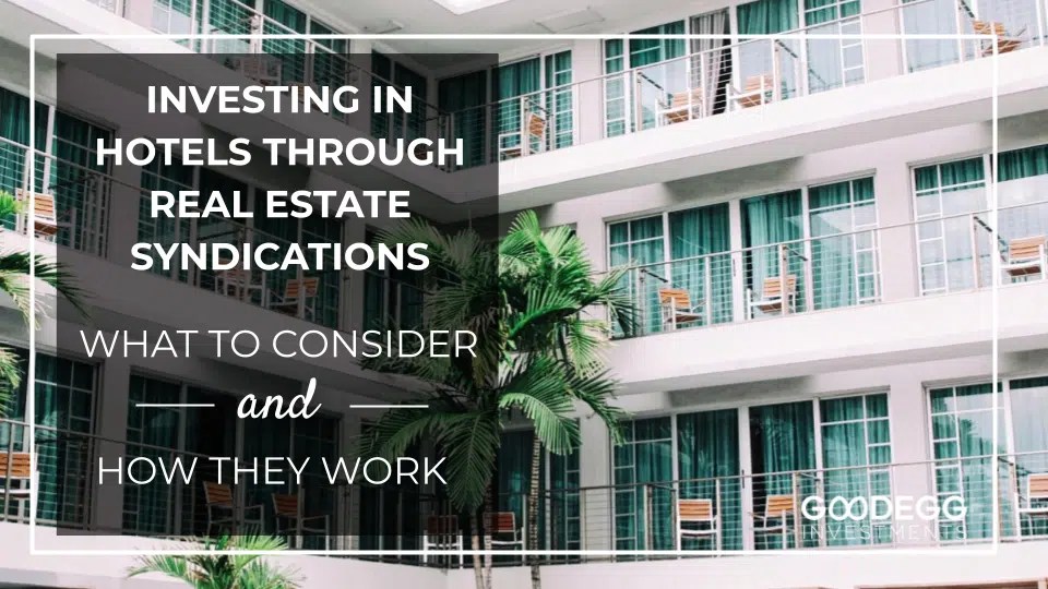 investing-in-hotels-through-real-estate-syndications-what-to-consider-and-how-they-work
