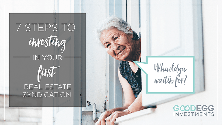 7 Steps to Investing in Your First Real Estate Syndication with a woman