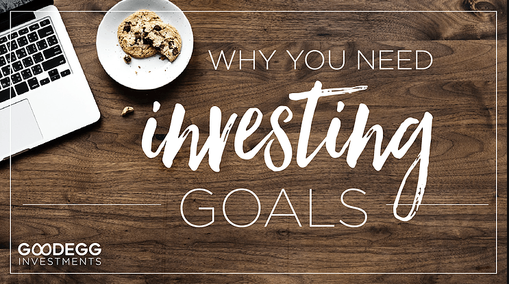 Why You Need Investing Goals with cookies